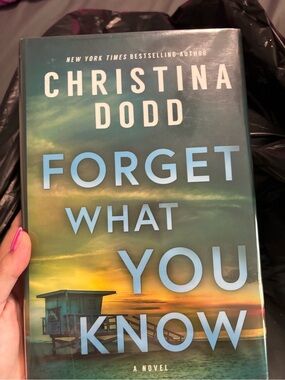 Christina Dodd Forget What You Know -Hardcover Novel